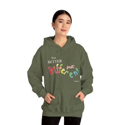 "Not Better, Just Different" Affirmative Pullover Hoodie