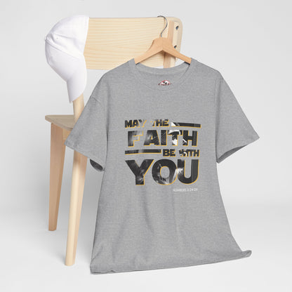 "May The Faith Be With You" Inspirational Graphic T‑Shirt