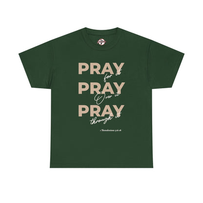 "Pray for it, Pray over it, Pray through it" Motivational Graphic T-Shirt
