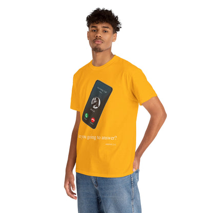 "Are You Going to Answer?" Inspirational Graphic Tee