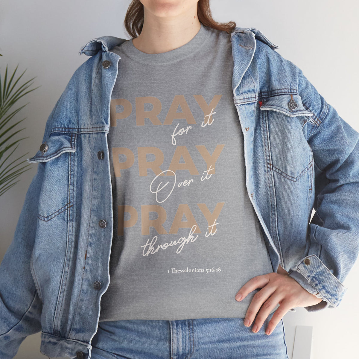 "Pray for it, Pray over it, Pray through it" Motivational Graphic T-Shirt