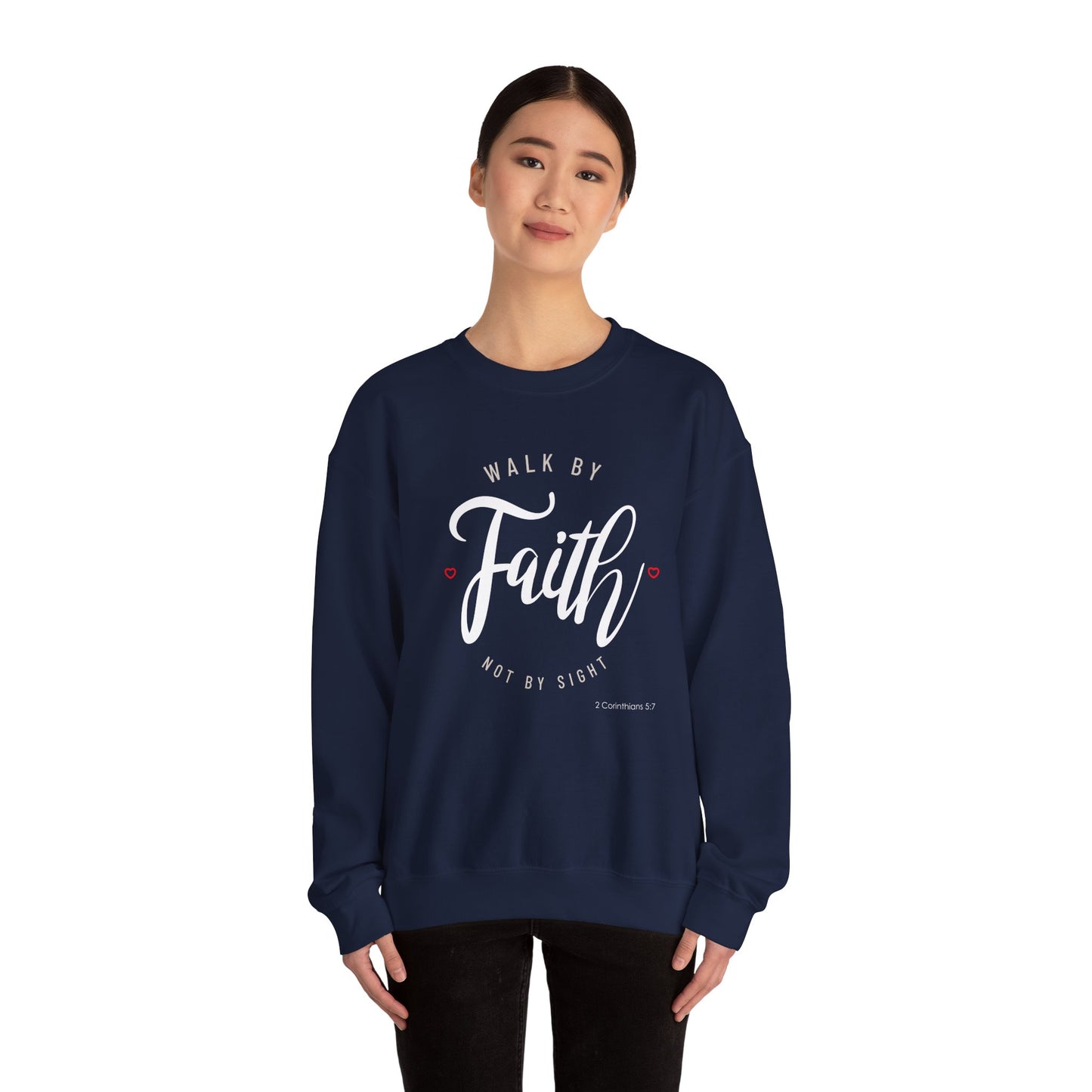 "Walk by Faith, Not by Sight" Motivational Pullover Crewneck Sweatshirt