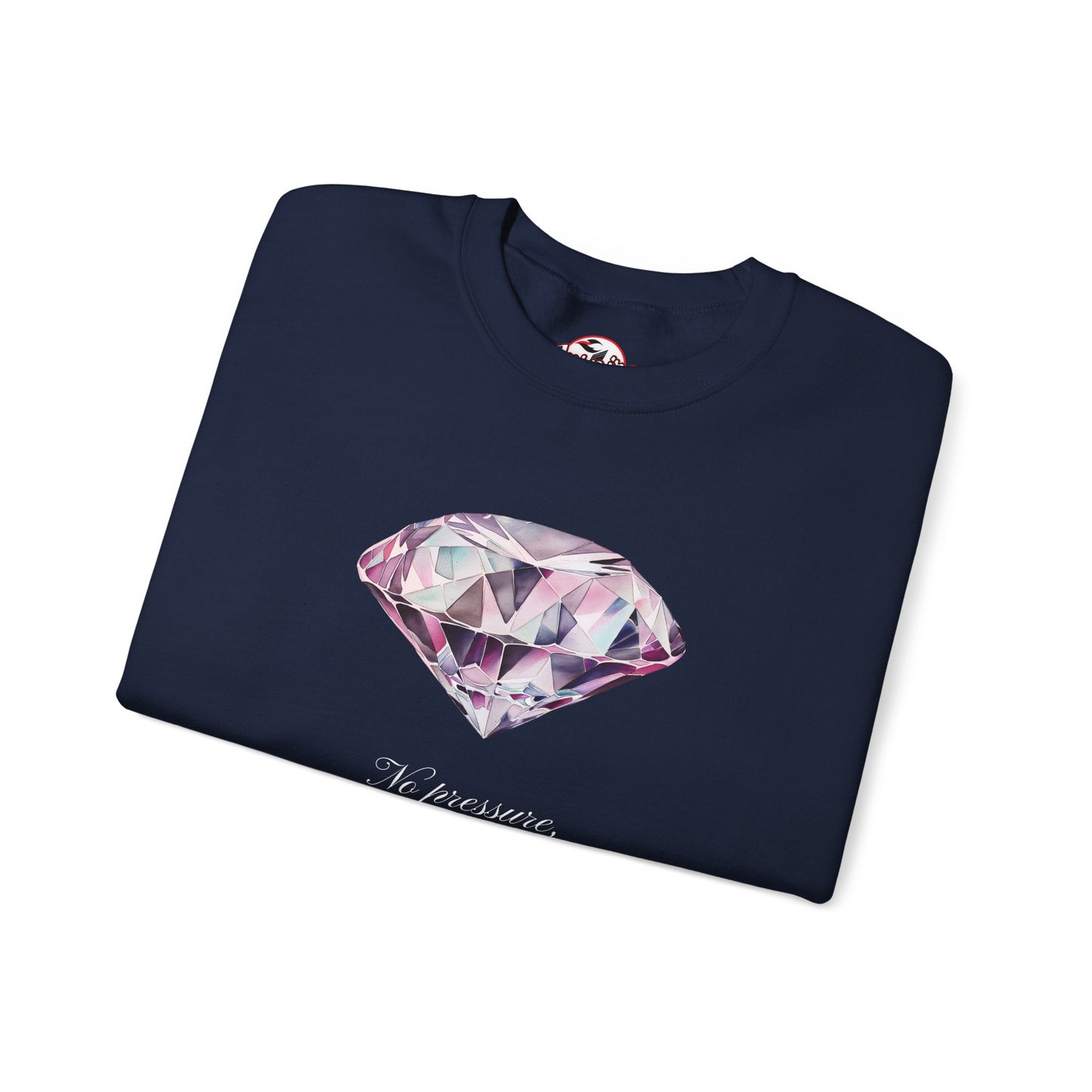 "No Pressure, No Diamond" Inspirational Crewneck Sweatshirt
