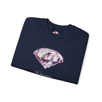 "No Pressure, No Diamond" Inspirational Crewneck Sweatshirt