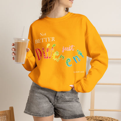 "Not Better, Just Different" Colorful Affirmative Crewneck Sweatshirt