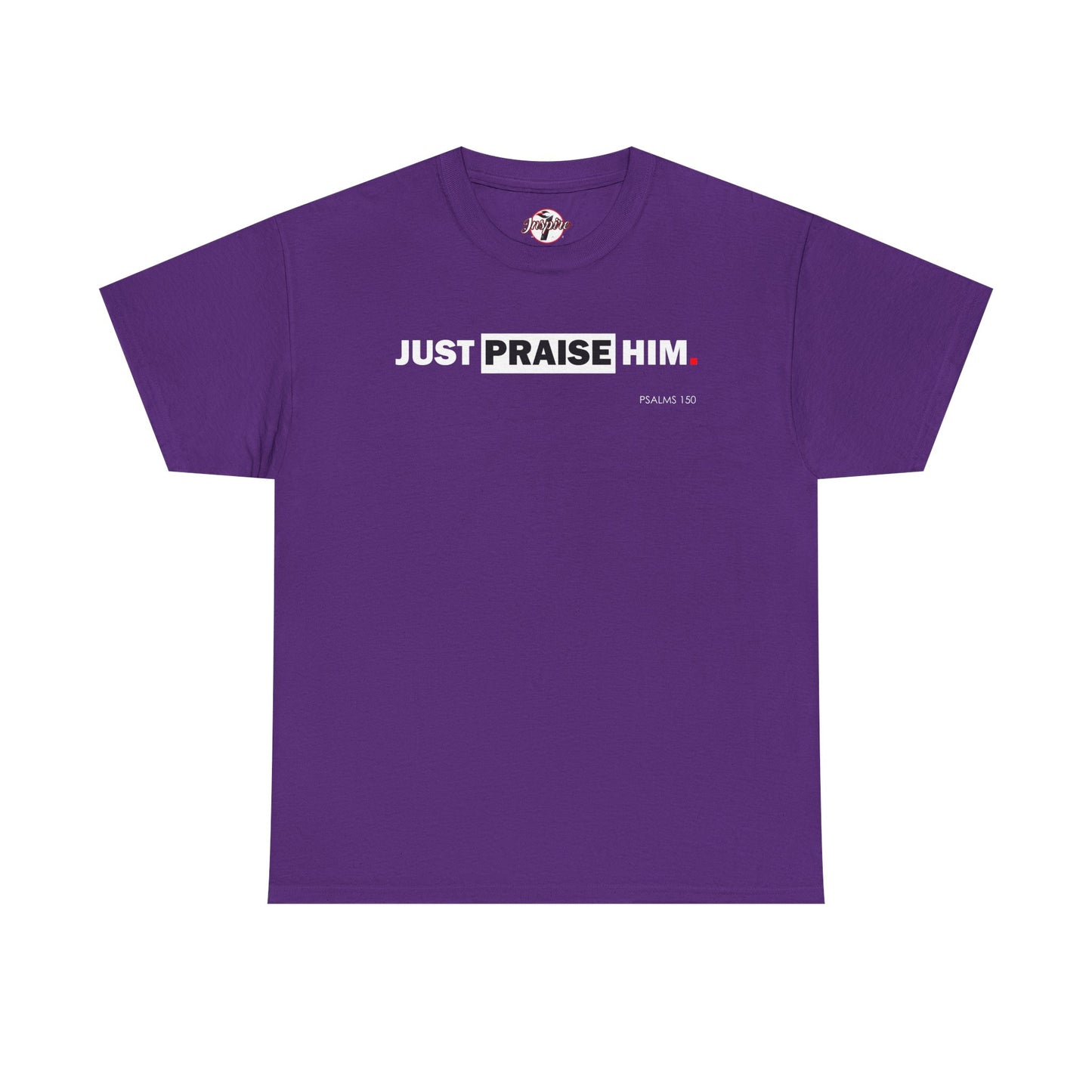 "Just Praise Him" Unisex Inspirational Graphic T‑Shirt
