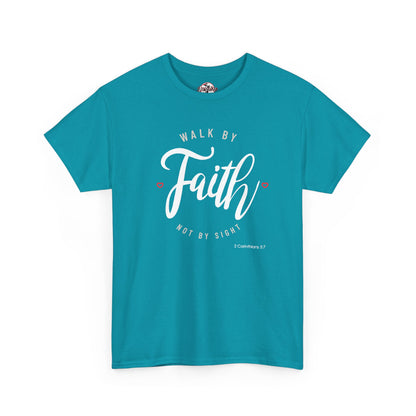 "Walk By Faith, Not By Sight" Motivational T-Shirt