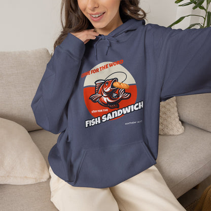 "Come for the Word, Stay for the Fish Sandwich" Graphic Hooded Sweatshirt