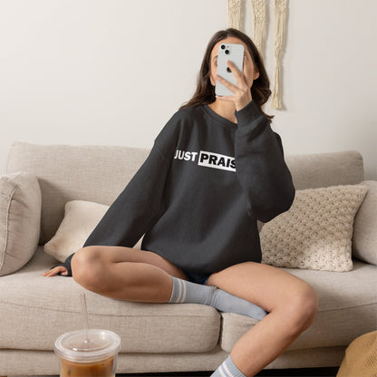 "Just Praise Him" Inspirational Crewneck Sweatshirt