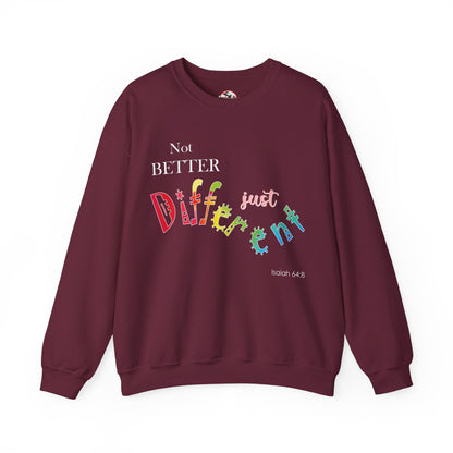 "Not Better, Just Different" Colorful Affirmative Crewneck Sweatshirt
