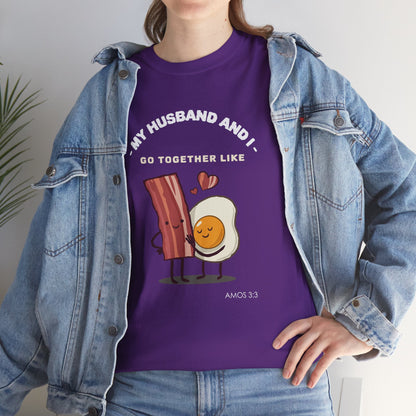 "My Husband and I Go Together Like Bacon & Eggs" Couple Breakfast Graphic Tee