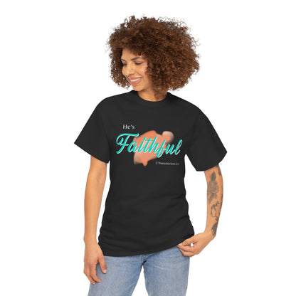 "He’s Faithful" Inspirational Women's T-Shirt