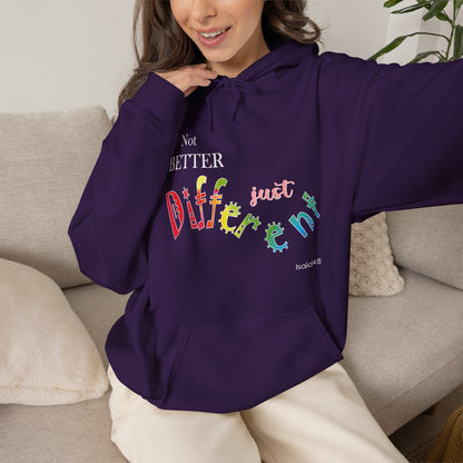 "Not Better, Just Different" Affirmative Pullover Hoodie