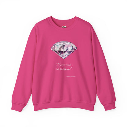 "No Pressure, No Diamond" Inspirational Crewneck Sweatshirt