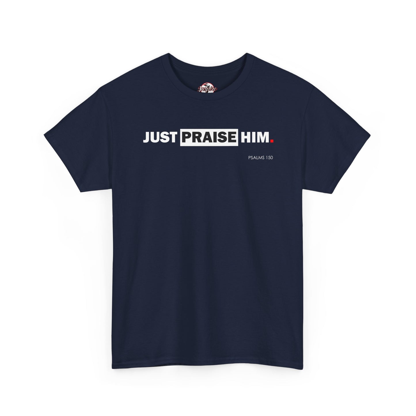 "Just Praise Him" Unisex Inspirational Graphic T‑Shirt