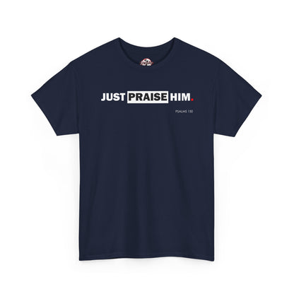 "Just Praise Him" Unisex Inspirational Graphic T‑Shirt