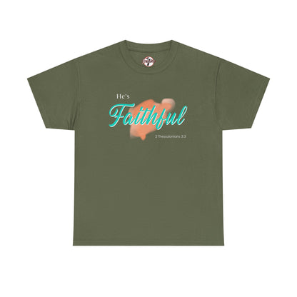 "He’s Faithful" Inspirational Women's T-Shirt