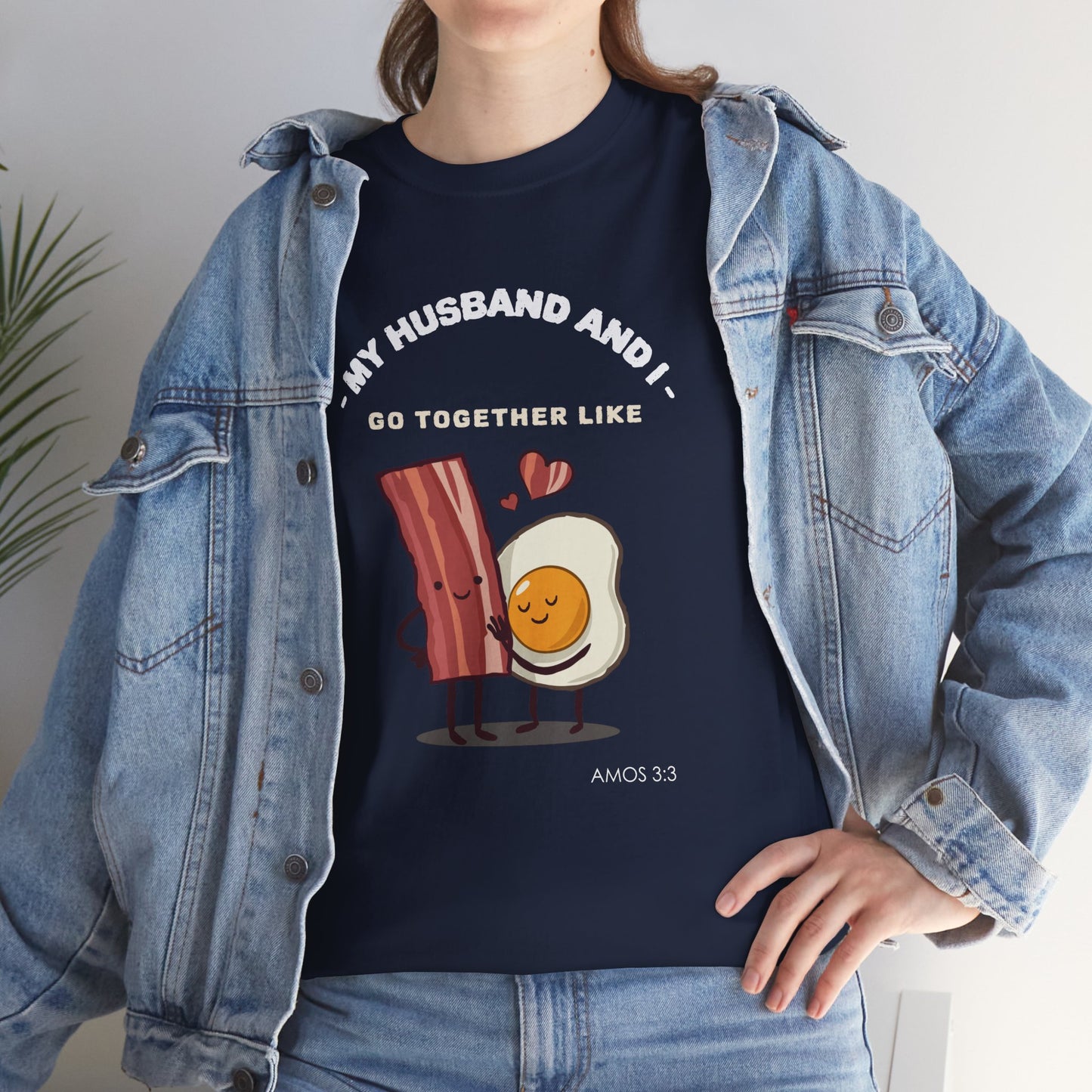 "My Husband and I Go Together Like Bacon & Eggs" Couple Breakfast Graphic Tee