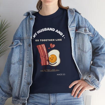 "My Husband and I Go Together Like Bacon & Eggs" Couple Breakfast Graphic Tee
