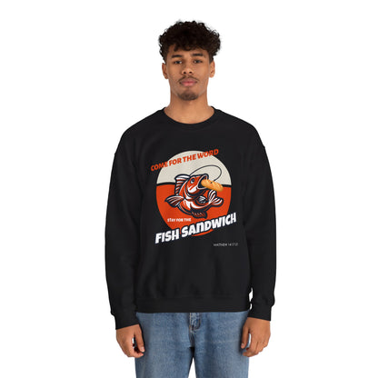 "Come for the Word, Stay for the Fish Sandwich" Crewneck Sweatshirt