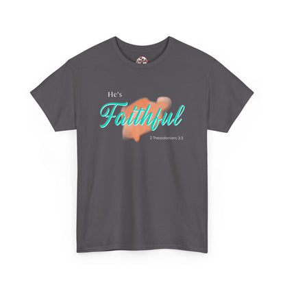 "He’s Faithful" Inspirational Women's T-Shirt