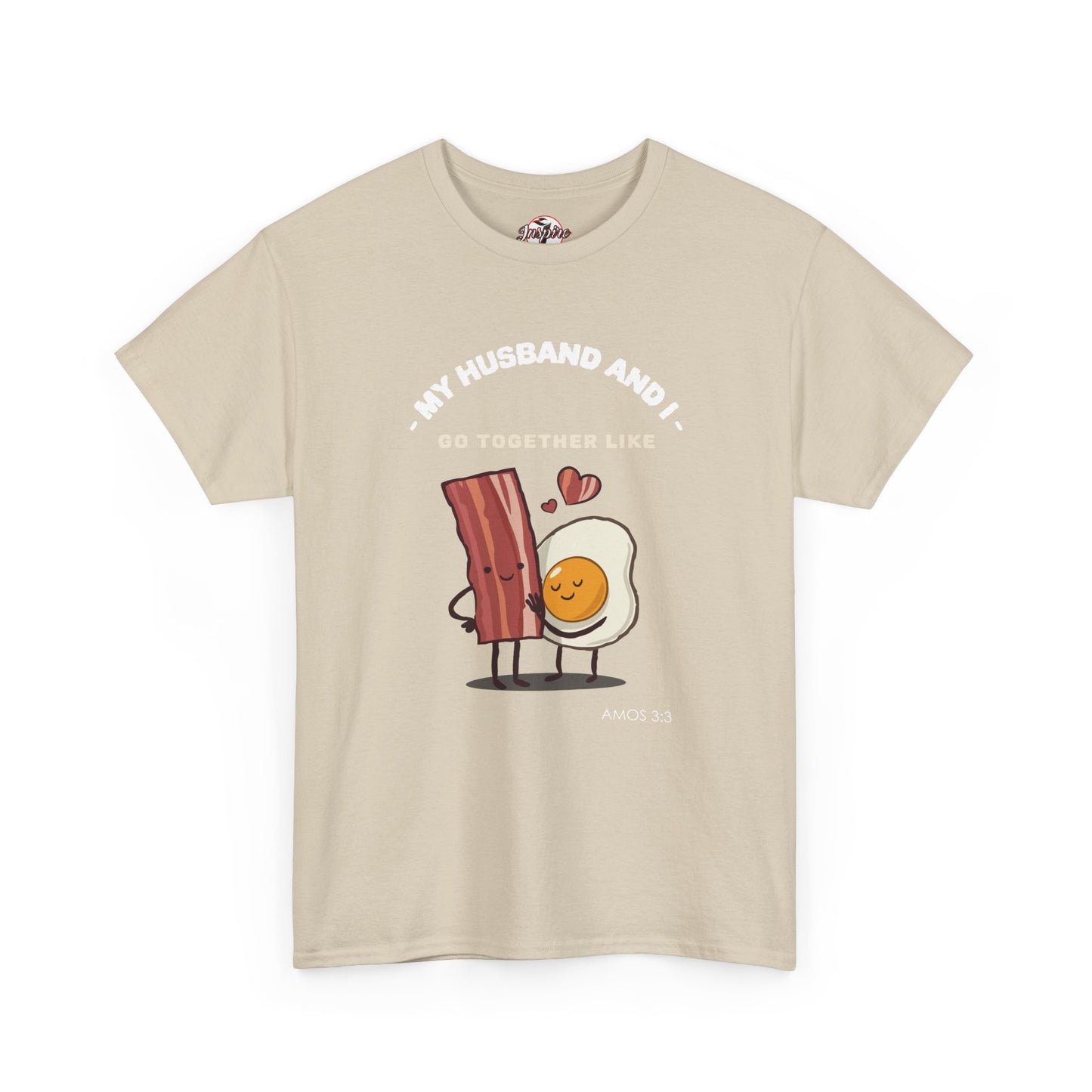 "My Husband and I Go Together Like Bacon & Eggs" Couple Breakfast Graphic Tee