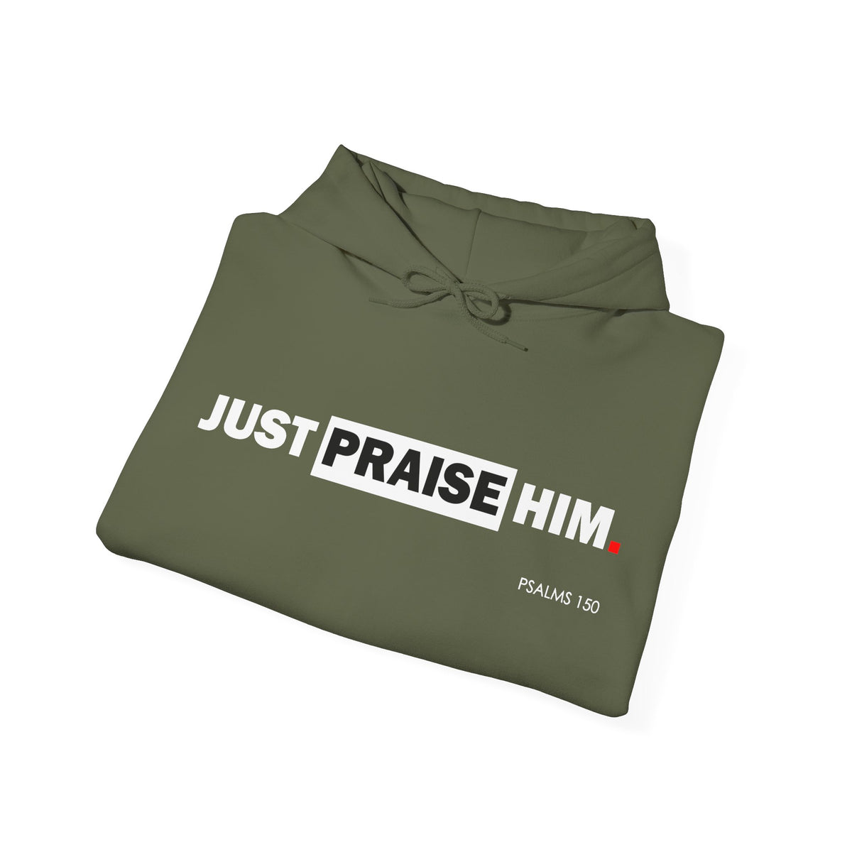 "Just Praise Him" Motivational Graphic Pullover Hoodie