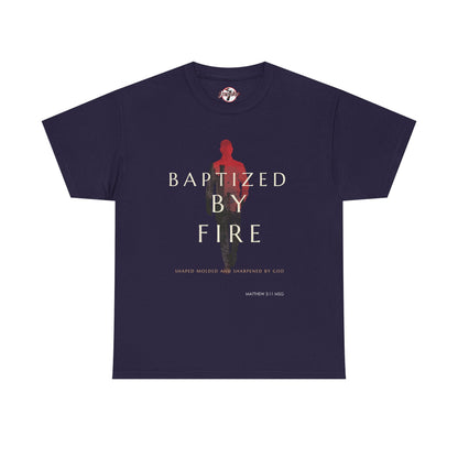 Baptized by Fire Unisex Heavy Cotton Tee