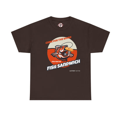 "Come for the Word" Fish Sandwich Graphic T-Shirt