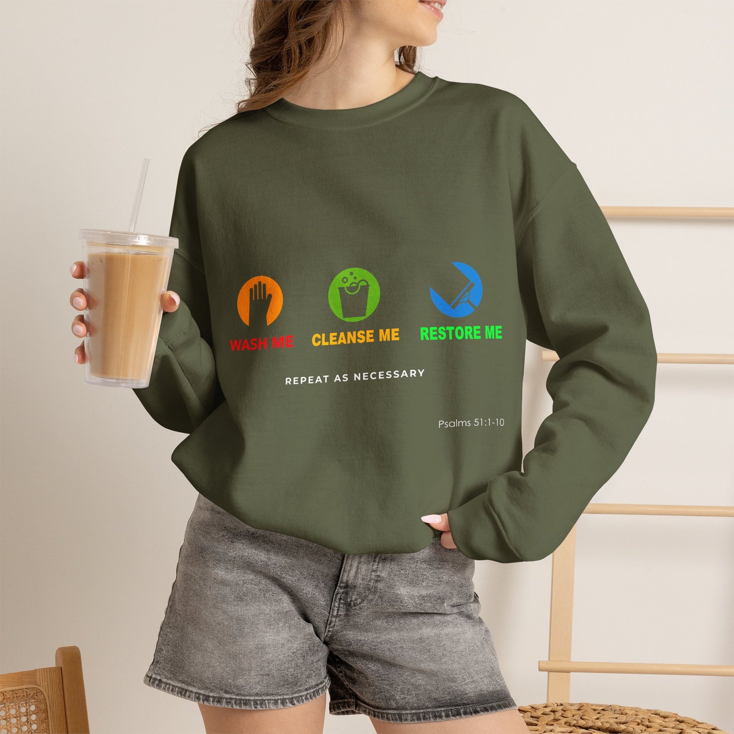 Wash Me, Cleanse Me, Restore Me Motivational Crewneck Sweatshirt