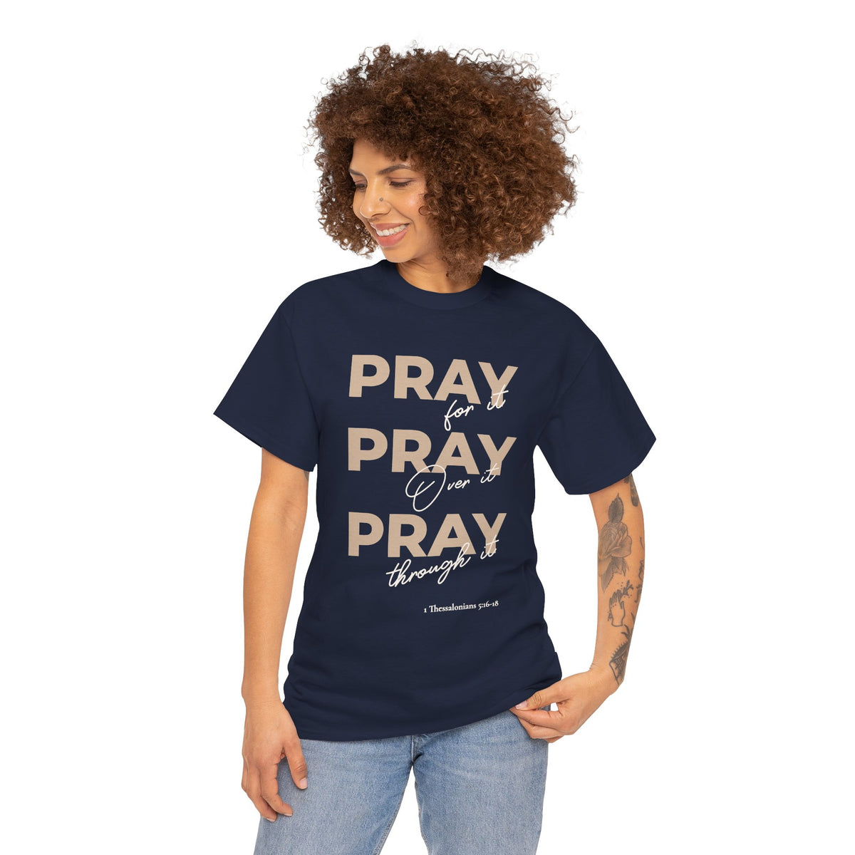 "Pray for it, Pray over it, Pray through it" Motivational Graphic T-Shirt