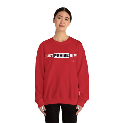 "Just Praise Him" Inspirational Crewneck Sweatshirt