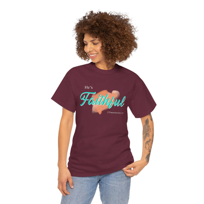 "He’s Faithful" Inspirational Women's T-Shirt