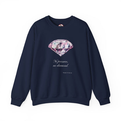 "No Pressure, No Diamond" Inspirational Crewneck Sweatshirt
