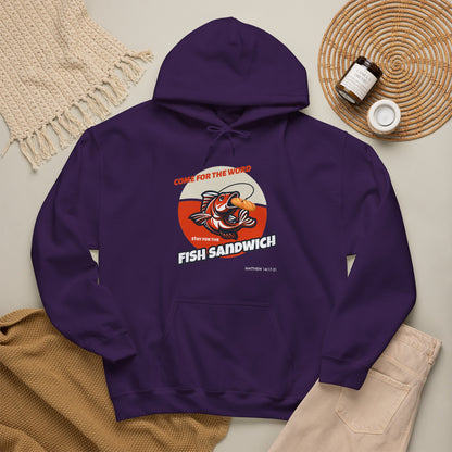 "Come for the Word, Stay for the Fish Sandwich" Graphic Hooded Sweatshirt