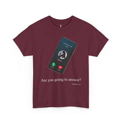 "Are You Going to Answer?" Inspirational Graphic Tee