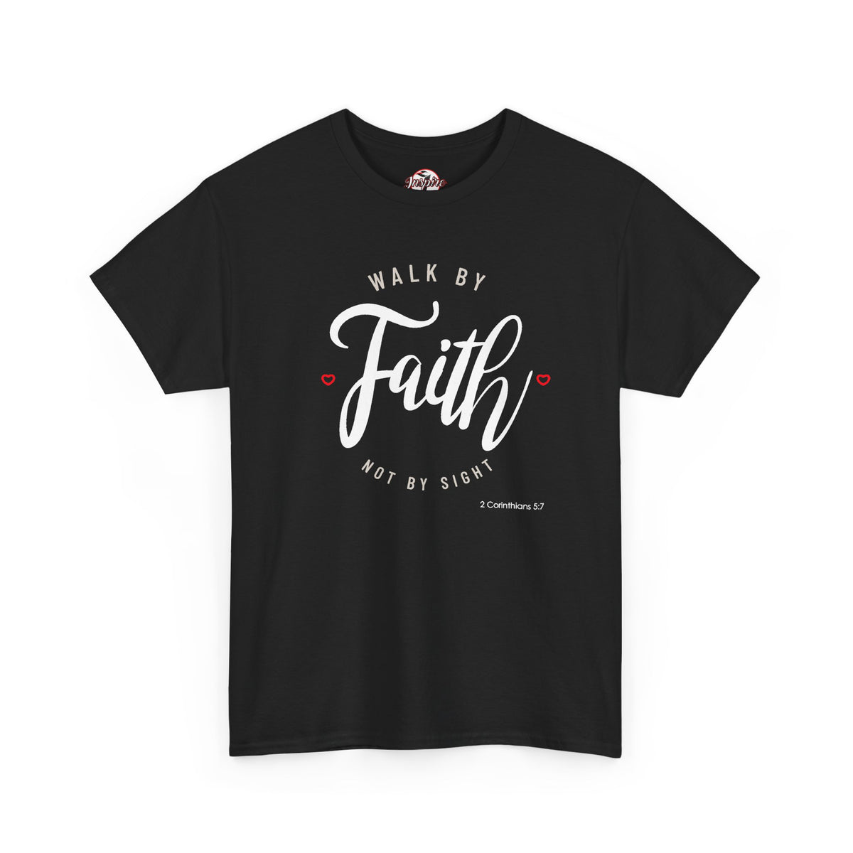 "Walk By Faith, Not By Sight" Motivational T-Shirt