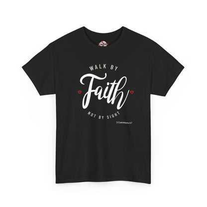 "Walk By Faith, Not By Sight" Motivational T-Shirt