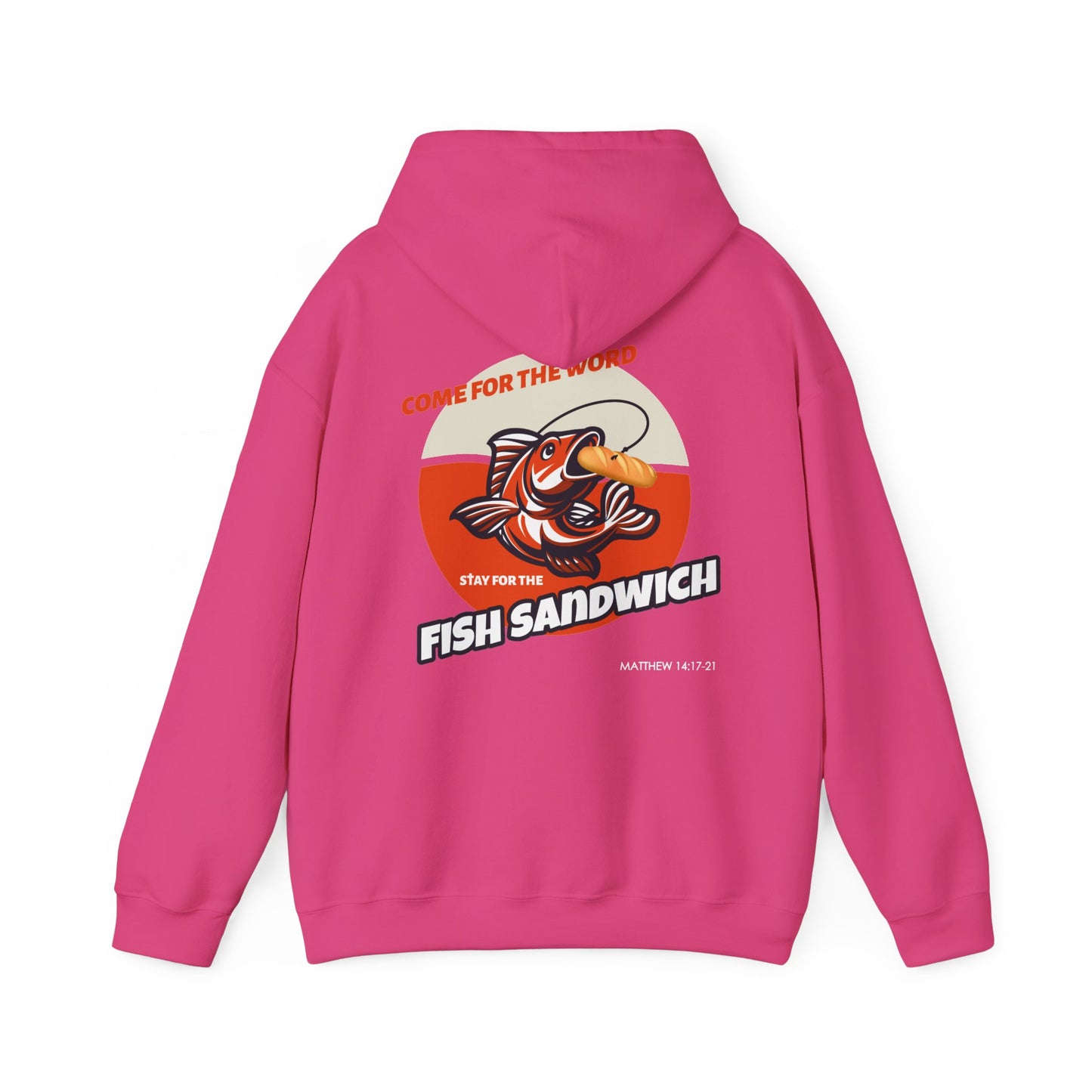 "Come For the Word, Stay for the Fish Sandwich" Inspirational Unisex Pullover Hoodie