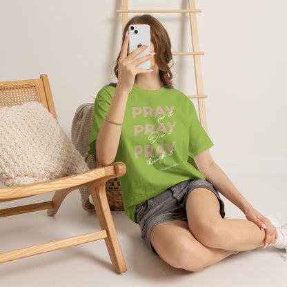 "Pray for it, Pray over it, Pray through it" Motivational Graphic T-Shirt