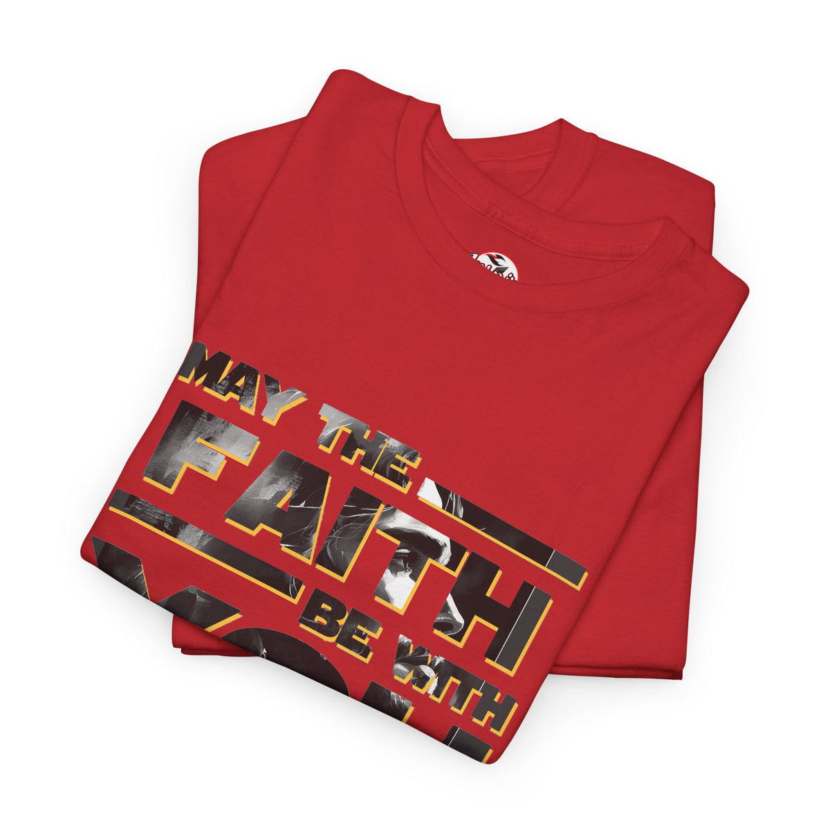 "May The Faith Be With You" Inspirational Graphic T‑Shirt