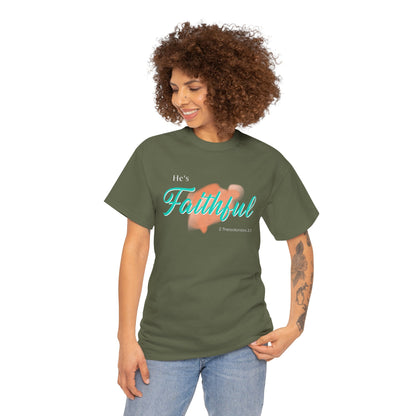 "He’s Faithful" Inspirational Women's T-Shirt