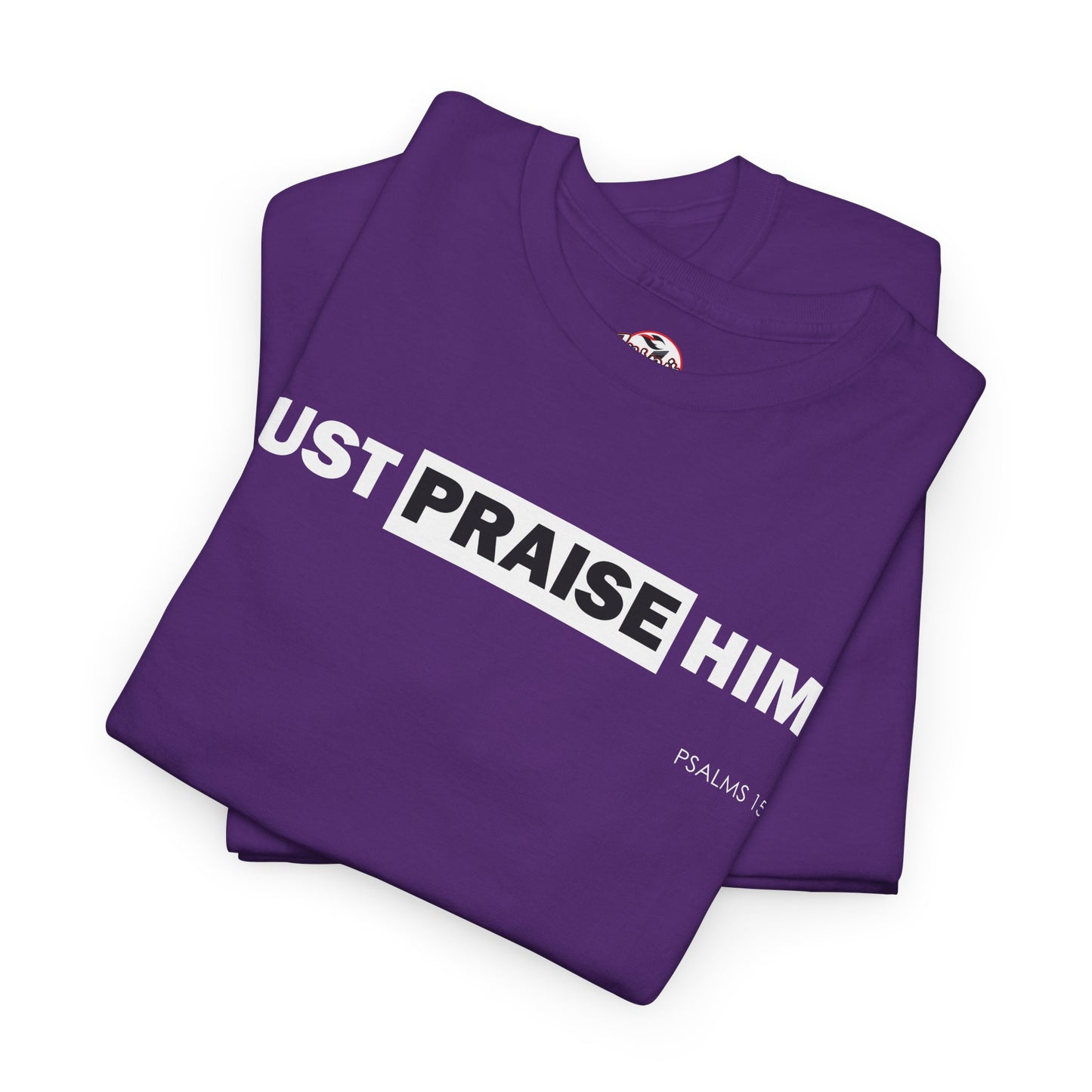 "Just Praise Him" Unisex Inspirational Graphic T‑Shirt