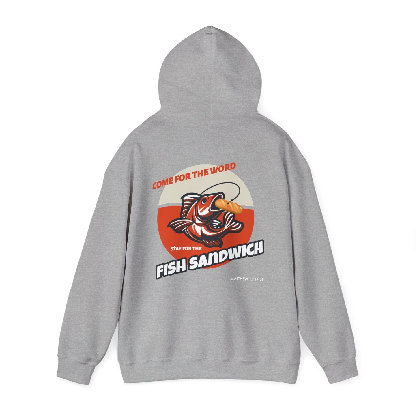 "Come For the Word, Stay for the Fish Sandwich" Inspirational Unisex Pullover Hoodie