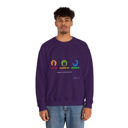 Wash Me, Cleanse Me, Restore Me Motivational Crewneck Sweatshirt