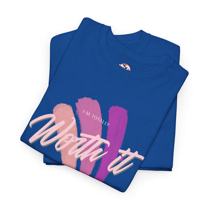 "Totally Worth It" Women's Motivational Graphic T‑Shirt