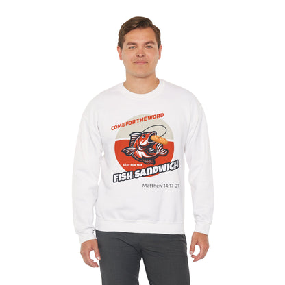 "Come for the Word, Stay for the Fish Sandwich" Crewneck Sweatshirt