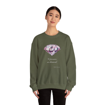 "No Pressure, No Diamond" Inspirational Crewneck Sweatshirt