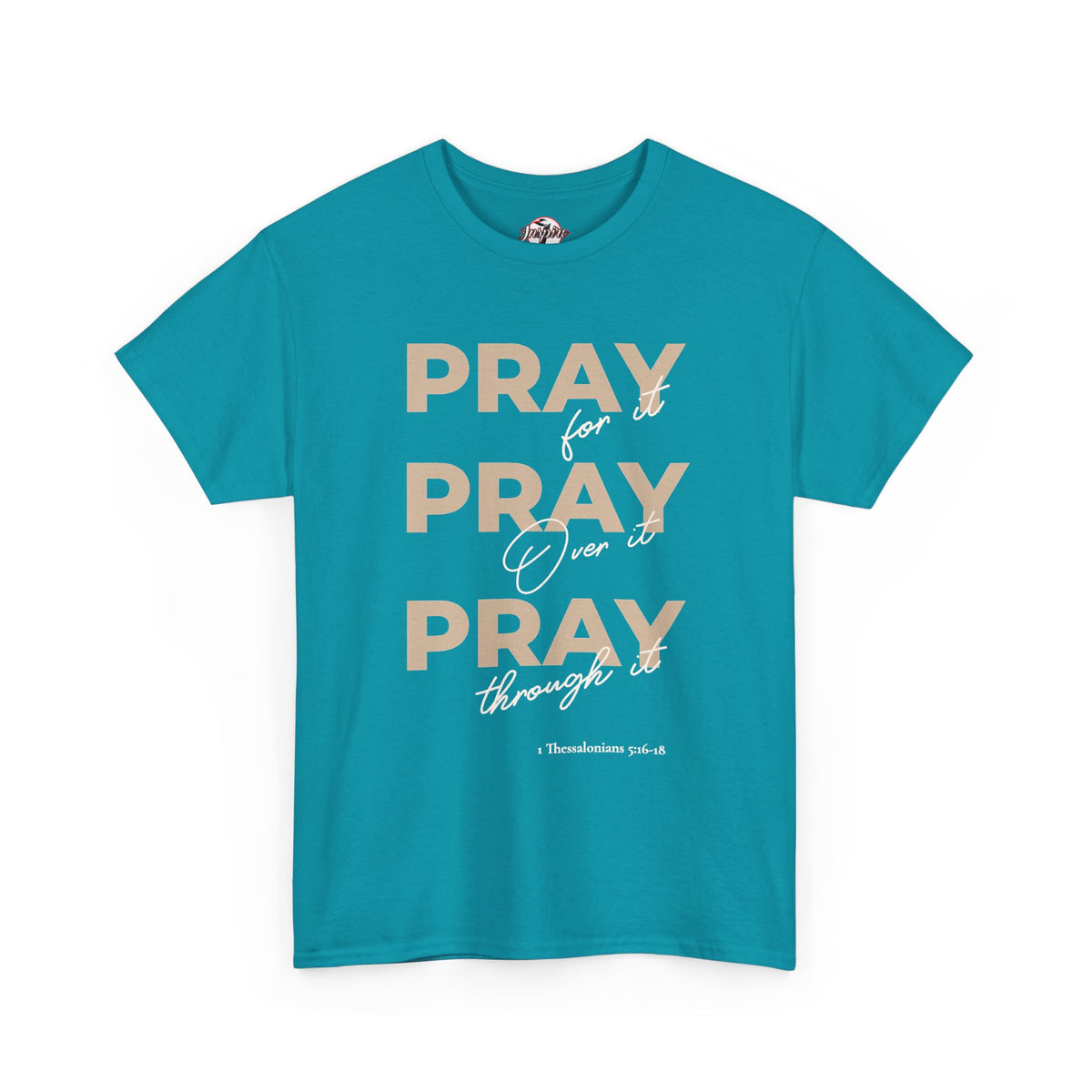 "Pray for it, Pray over it, Pray through it" Motivational Graphic T-Shirt