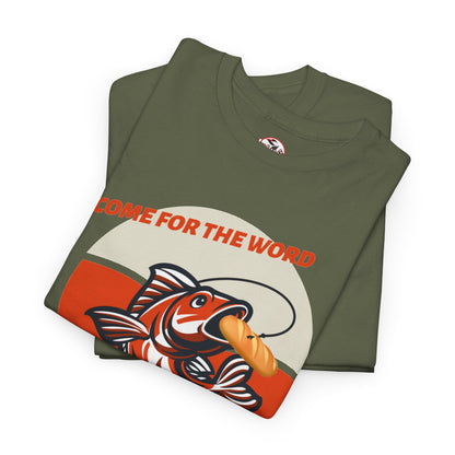 "Come for the Word" Fish Sandwich Graphic T-Shirt